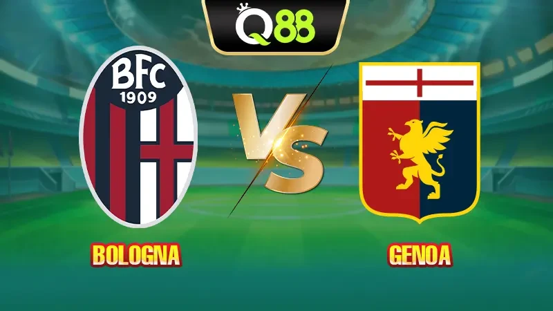 Q88 Soi Kèo, Nhận Định Trận Đấu Bologna vs Genoa vào lúc 20:00 ngày 20/09