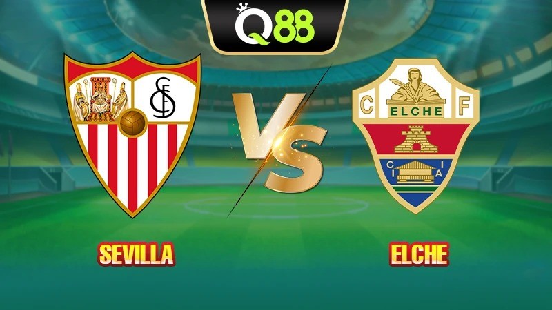 Q88 Soi kèo, nhận định trận đấu Sevilla vs Elche, 02:00 ngày 13/09/2025