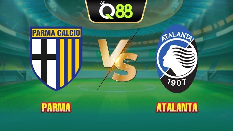 Q88 Soi Kèo, Nhận Định Trận Đấu Parma vs Atalanta vào lúc 23:30 ngày 30/08