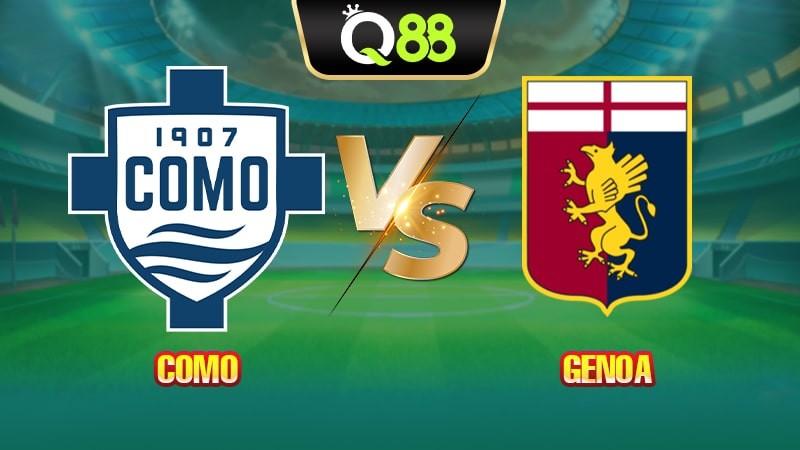 Q88 Soi Kèo, Nhận Định Trận Đấu Como vs Genoa 01:45 Ngày 16/09
