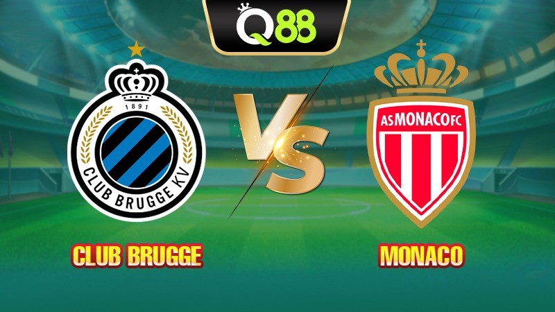 Q88 Soi kèo, nhận định trận đấu Club Brugge vs Monaco vào lúc 23:45 ngày 18/09