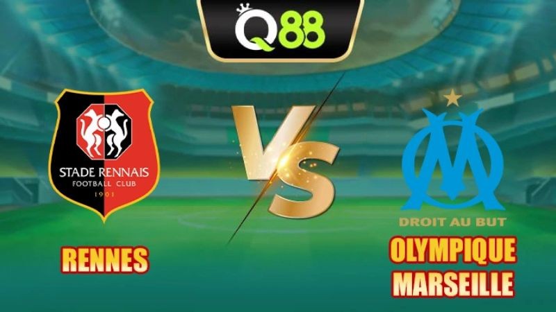 Q88 Soi kèo, nhận định trận đấu Rennes vs Olympique Marseille vào lúc 01:45 ngày 16/08