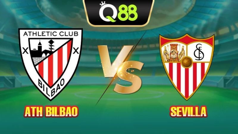 Q88 Soi kèo, nhận định trận đấu Ath Bilbao vs Sevilla vào lúc 00:30 ngày 18/08