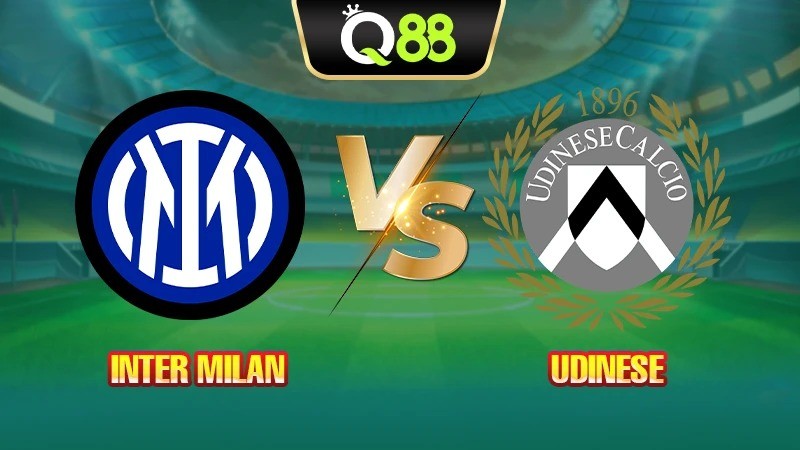 Q88 Soi kèo, nhận định trận đấu Inter Milan vs Udinese vào lúc 01:45 ngày 01/09